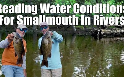 Reading Water Conditions For River Smallmouth